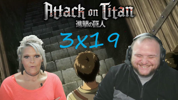 ATTACK ON TITAN 3x19 REACTION | The Basement