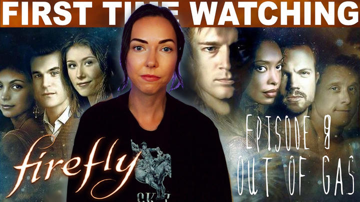 FIREFLY S1:E8 "OUT OF GAS" (2002) REACTION!
