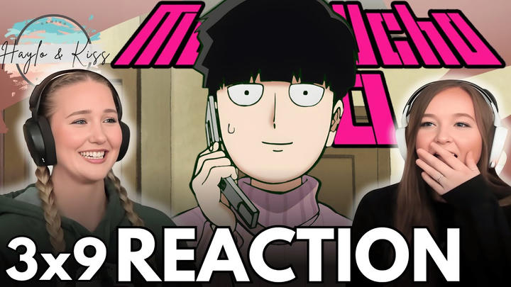 HE ASKED HER OUT | MOB PSYCHO 100 | Reaction 3x9