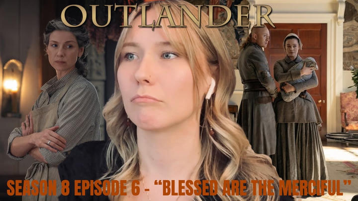 Outlander S08E06 - "Blessed Are the Merciful" Reaction