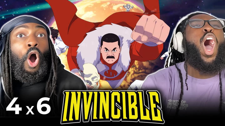 ALL IS OURS!! | INVINCIBLE 4x6 Reaction