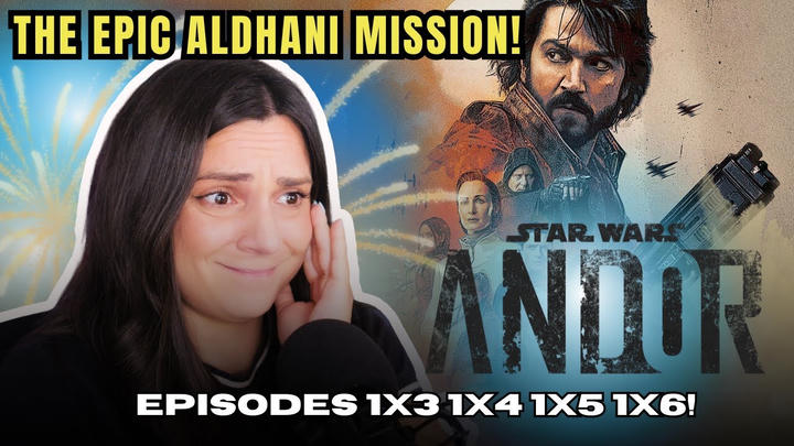 WATCH ANDOR THE ALDHANI MISSION!!! *Episodes* 1x3, 1x4, 1x5 & 1x6