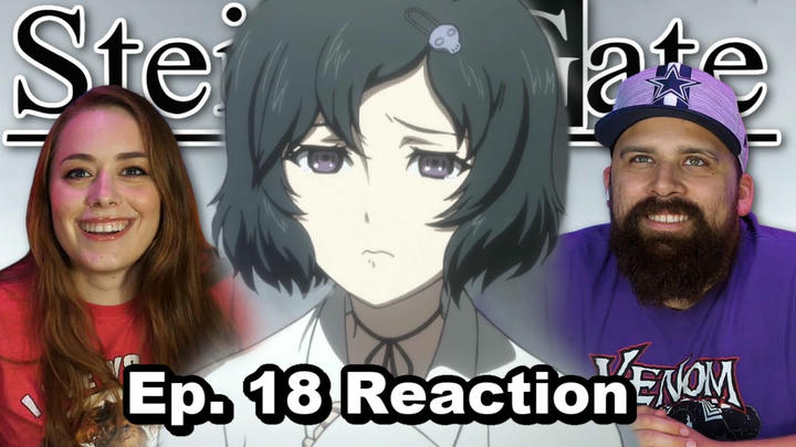 Steins;Gate Episode 18 "Fractal Androgynous" Reaction & Review!