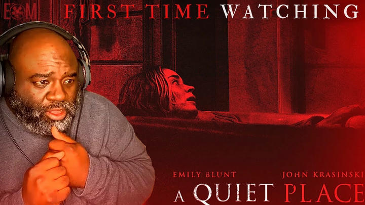 EOM Reacts - A Quiet Place (2018)
