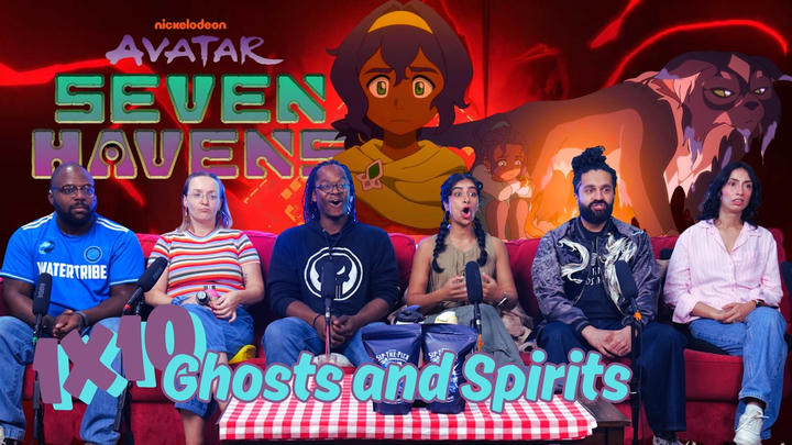 Spirits & Ghosts | Avatar: Seven Havens Episode 10 | Group Reaction