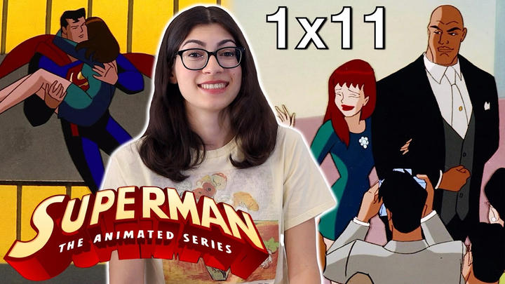 SUPERMAN: THE ANIMATED SERIES 1x11 REACTION "My Girl"