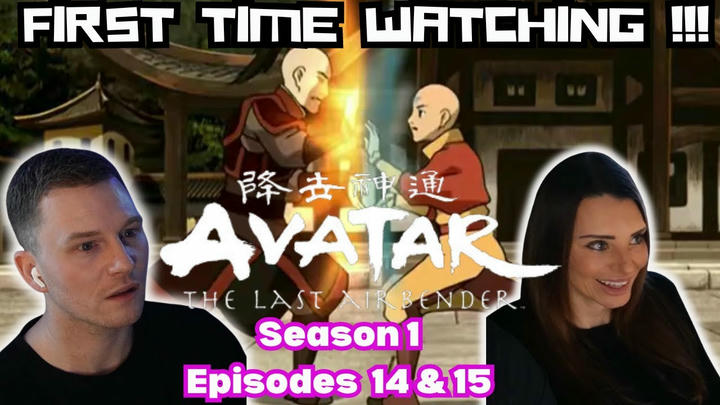 First Time Watching * AVATAR THE LAST AIRBENDER * REACTION ! S1 x Episode 14 and 15 !