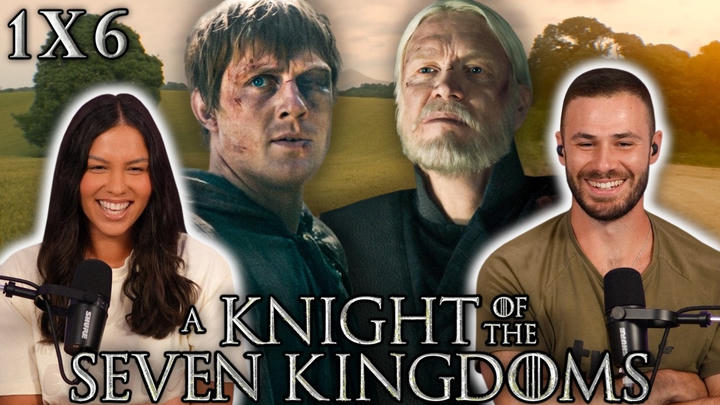 WE WILL MISS DUNK & EGG!!! | A Knight of the Seven Kingdoms 1x6 Reaction