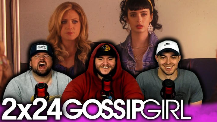 A BLAST TO THE PAST!!! | Gossip Girl 2x24 'Valley Girls First Reaction!