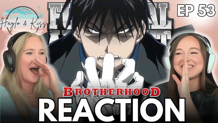 FLAME OF VENGEANCE | FMA BROTHERHOOD | Reaction Ep 53