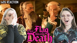 Our Flag Means Death 1x05 'The Best Revenge is Dressing Well' REACTION