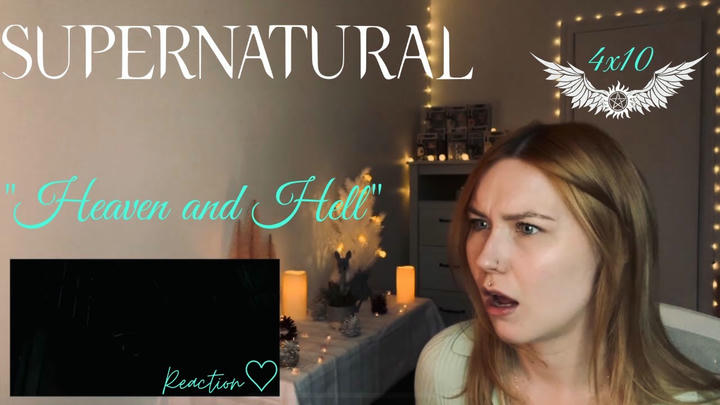 Supernatural  4x10 - "Heaven And Hell" Reaction
