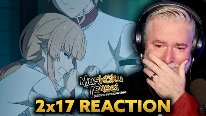 MUSHOKU TENSEI | 2x17 | My Older Brother's Feelings | REACTION