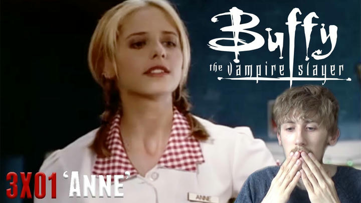 Buffy the Vampire Slayer Season 3 Episode 1 - 'Anne' Reaction
