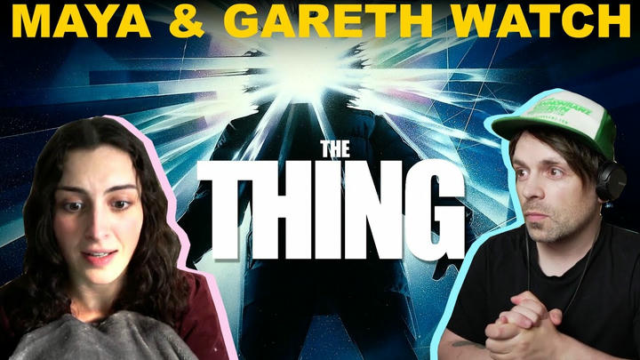 Maya and Gareth - The Thing (1982)