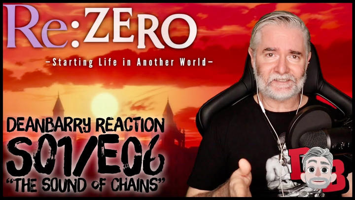 Re: Zero S01/E06 "The Sound Of Chains" REACTION