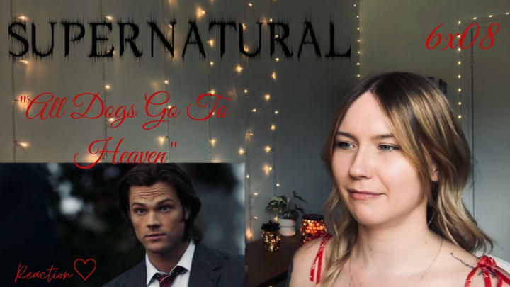 Supernatural S06E08 - "All Dogs Go To Heaven" Reaction
