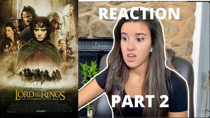THE LORD OF THE RINGS: THE FELLOWSHIP OF THE RING MOVIE REACTION (PART 2)