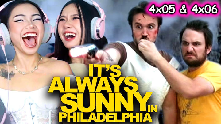 Foreign Girls React | It's Always Sunny in Philadelphia S4 Ep 05 & 06 | First Time Watch