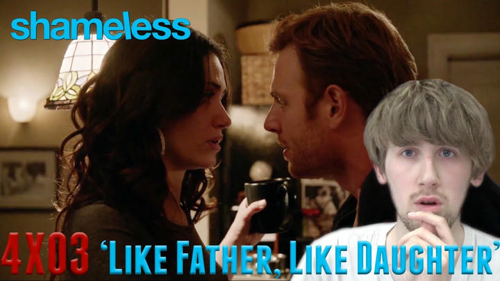 Shameless Season 4 Episode 3 - 'Like Father, Like Daughter' Reaction