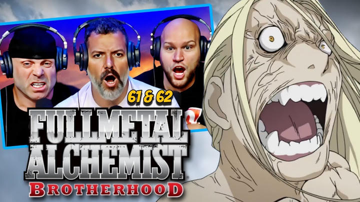 Fullmetal Alchemist Brotherhood reaction Ep 61 & 62 (DUB)