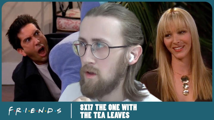 HOW IS ROSS HERE! - Friends 8X17 - 'The One with the Tea Leaves' Reaction