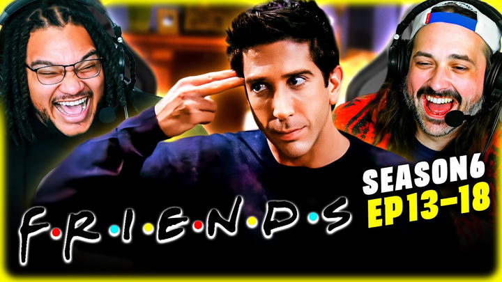 FRIENDS SEASON 6 Episodes 13–18 REACTION – ROSS HAS ACHIEVED TOTAL UNAGI! –FIRST TIME WATCH – REVIEW