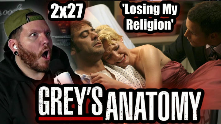 You have GOT to be kidding ?! | Grey's Anatomy REACTION 2x27 ‘Losing My Religion’
