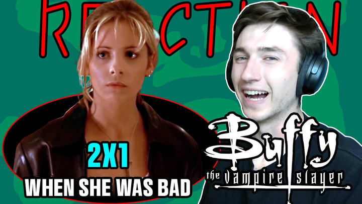 SEASON 2 HERE WE GO! BUFFY THE VAMPIRE SLAYER 2X1 - When She Was Bad - REACTION!