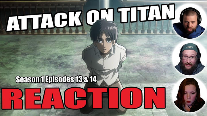 Attack on Titan S1 E13-14 Reaction | EREN ON TRIAL! They Want Him EXECUTED?! |