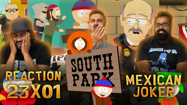 South Park - 23x1 - Mexican Joker - Group Reaction