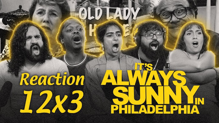 Old Lady House: A Situation Comedy | It's Always Sunny in Philadelphia 12x3 | Group Reaction