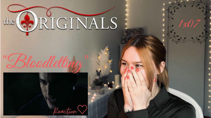 The Originals 1x07 - "Bloodletting" Reaction