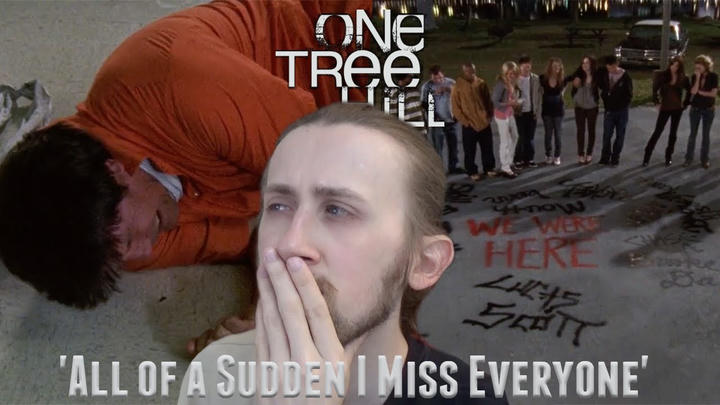 THIS MADE ME EMO :( - One Tree Hill 4X21 - 'All of a Sudden I Miss Everyone' Reaction