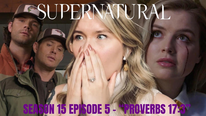 Supernatural S15E05 - "Proverbs 17:3" Reaction