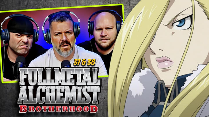 Fullmetal Alchemist Brotherhood reaction Ep 37 & 38 (DUB)
