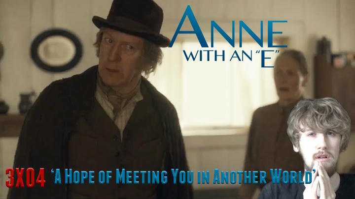 Anne with an E Season 3 Episode 4 - 'A Hope of Meeting You in Another World' Reaction