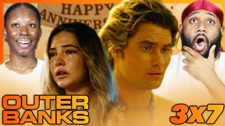 JOHN B AND SARAH BROKE UP?!?! | OUTER BANKS ""Happy Anniversary" REACTION!! | 3x7
