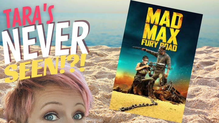 TARA'S NEVER SEEN!! - Mad Max: Fury Road (2015)