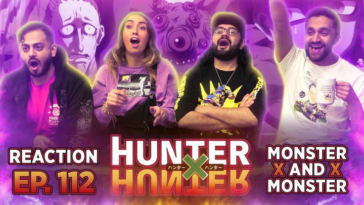 HunterxHunter - Episode 112 Monster x And x Monster- Group Reaction