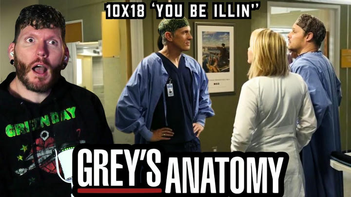 First time watching Grey's Anatomy REACTION 10x18 'You Be Illin''