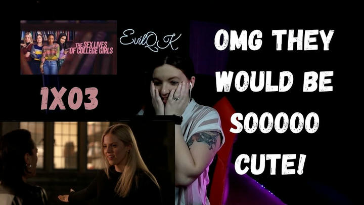 SEX LIVES OF COLLEGE GIRLS 1X03 REACTION