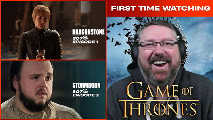 Game of Thrones - S7E1 & E2 | Dragonstone & Stormborn