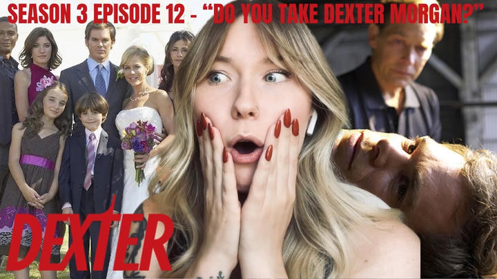 Dexter S03E12 - "Do You Take Dexter Morgan" Reaction