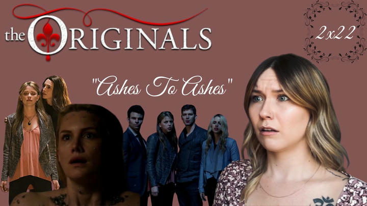 The Originals S02E22 - "Ashes To Ashes" Reaction