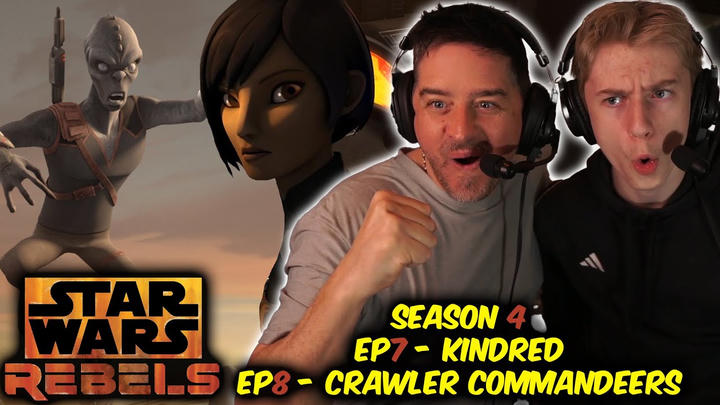 Star Wars Rebels: Season 4 Episodes 7 & 8  (FATHER AND SON FIRST TIME WATCHING)