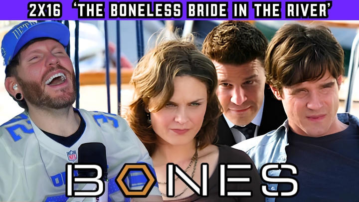 First time watching BONES 2x16 'The Boneless Bride in the River' REACTION