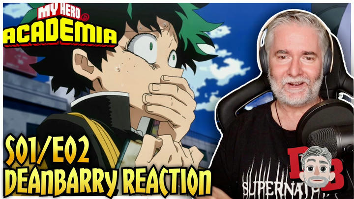 My Hero Academia - S01/E02 "What It Takes To Be A Hero" REACTION