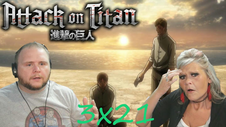 ATTACK ON TITAN 3x21 REACTION | Attack Titan