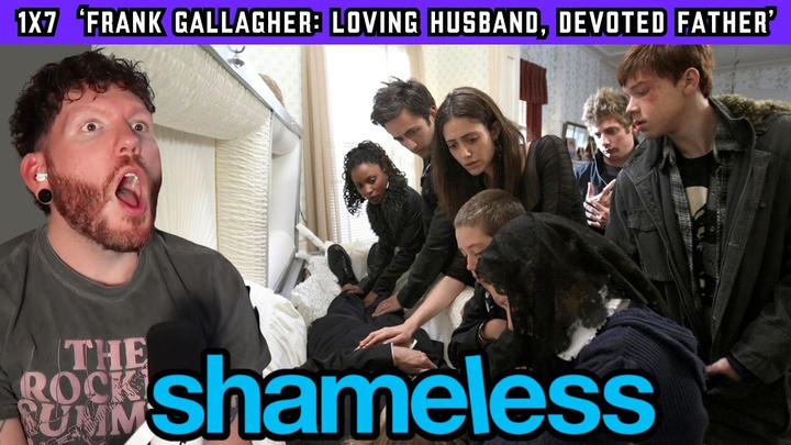 First time watching SHAMELESS 1x7 'Frank Gallagher: Loving Husband, Devoted Father' REACTION